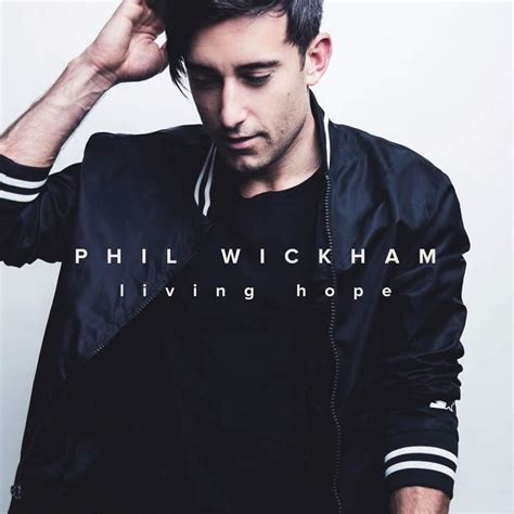 Phil Wickham – Living Hope (House Sessions) Lyrics .